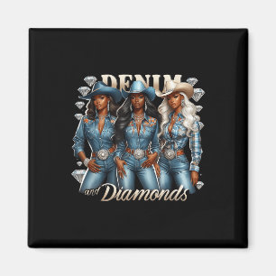 Denim And Diamonds African Melanin Swag Cowgirls R Magnet