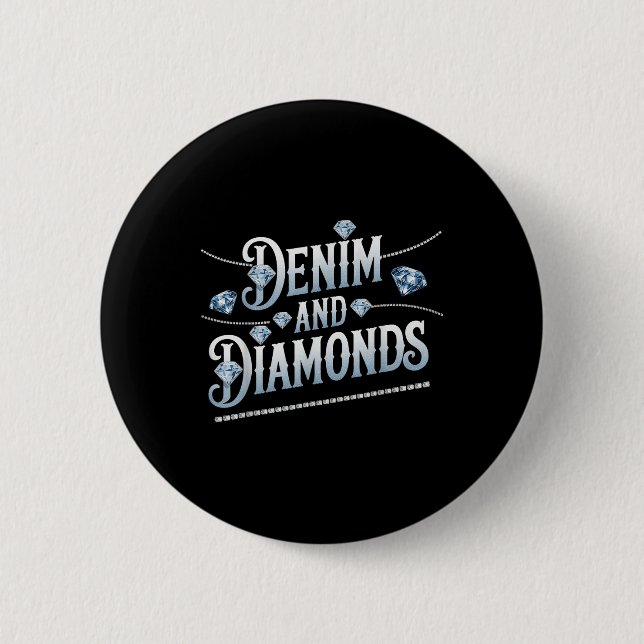 Denim And Diamonds Trendy Fashion Style  Button (Front)