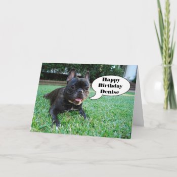 Denise Happy Birthday French Bulldog Card by catherinesherman at Zazzle
