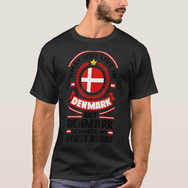 Denmark Danish Denmark Flag Quote T-Shirt (Front)