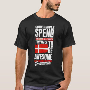 Denmark Danish Denmark Flag  Quote T-Shirt