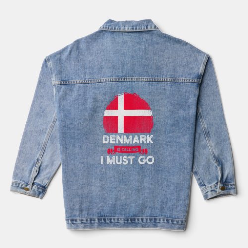 Denmark Is Calling I Must Go Danes Flag Heritage R Denim Jacket