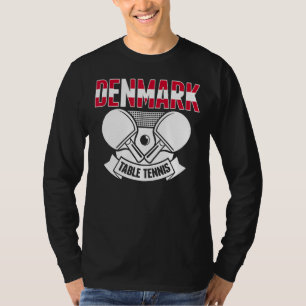 Denmark Ping Pong  Proud Danish Table Tennis Suppo T-Shirt