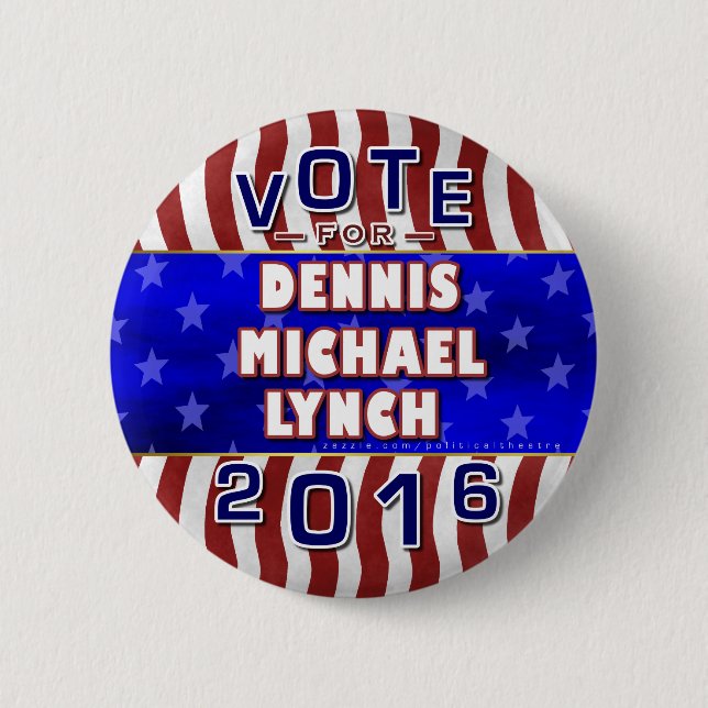 Dennis Lynch President 2016 Election Republican Button (Front)