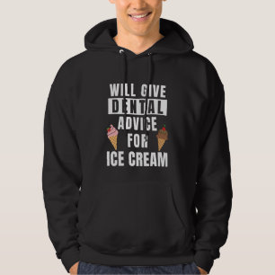 Dental Advice For Ice Cream Oral Hygienist  Dentis Hoodie