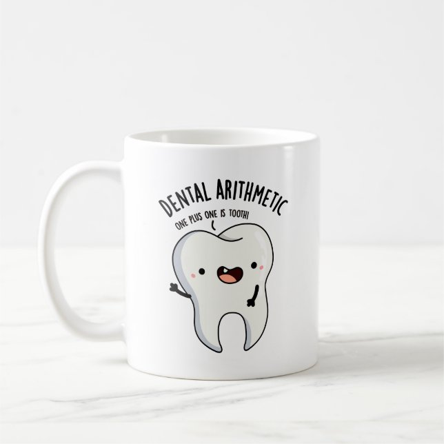 Dental Arithmetic Funny Tooth Pun  Coffee Mug (Left)
