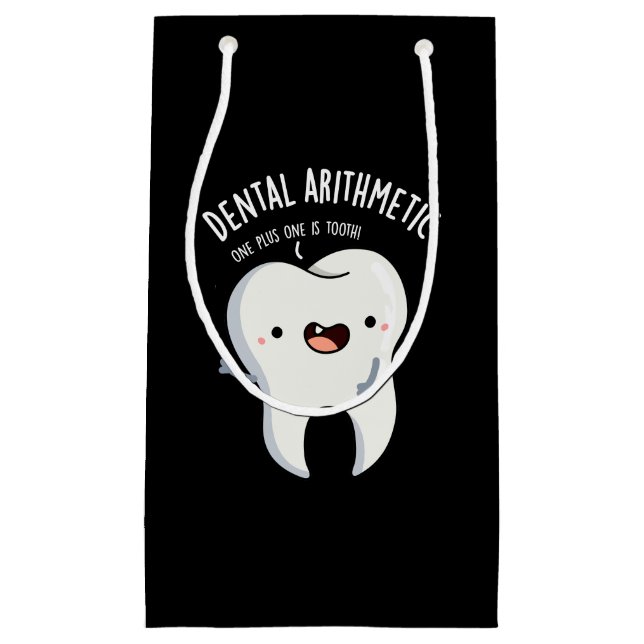 Dental Arithmetic Funny Tooth Pun Dark BG Small Gift Bag (Front)