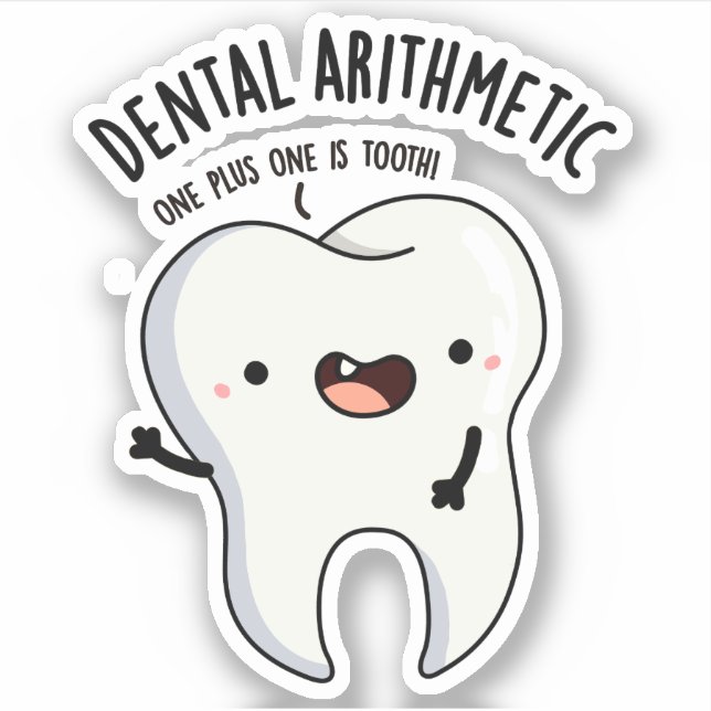 Dental Arithmetic Funny Tooth Pun  Sticker (Front)