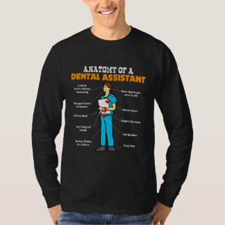 Dental Assistan Humorous Dental Nurse Hygienist Te T-Shirt
