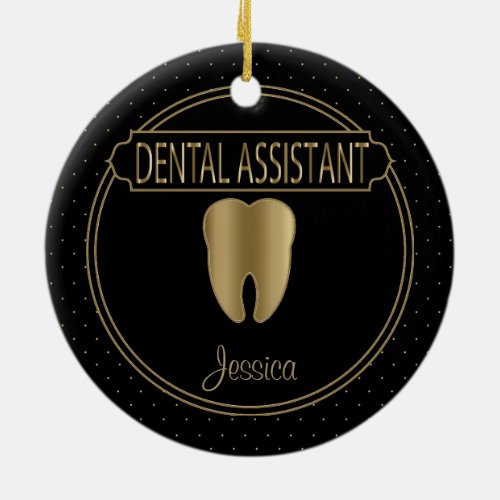 Dental  Assistant _ Black and Gold Ceramic Ornament