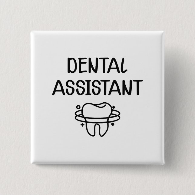 Dental Assistant Button (Front)