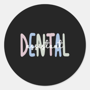Dental Assistant Dental Assisting Classic Round Sticker