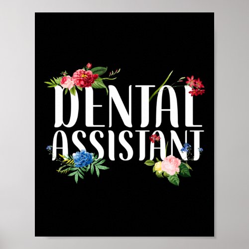 Dental Assistant Dental Dental Assistant Floral Poster