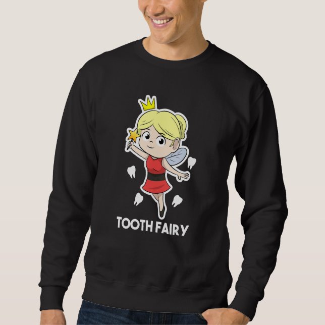 Dental Assistant Dentist Brace Teeth Tooth Fairy A Sweatshirt (Front)