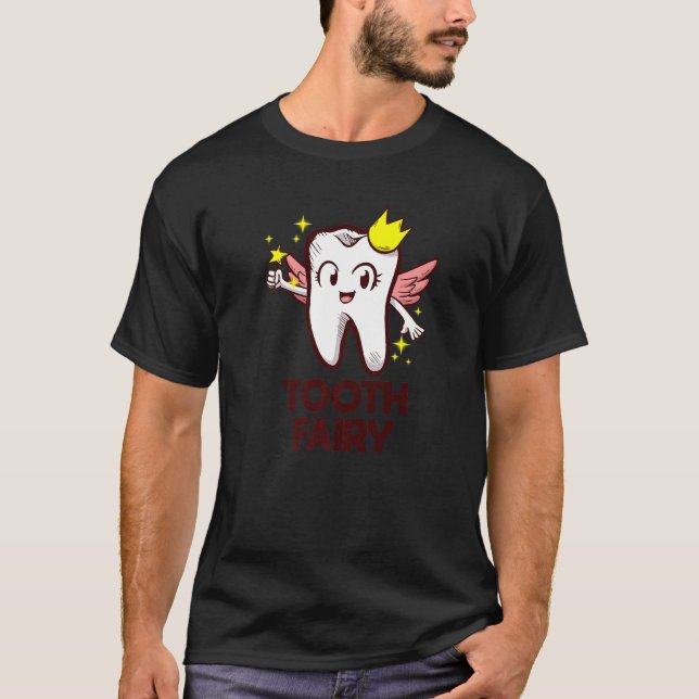 Dental Assistant Dentist Brace Teeth Tooth Fairy A T-Shirt (Front)