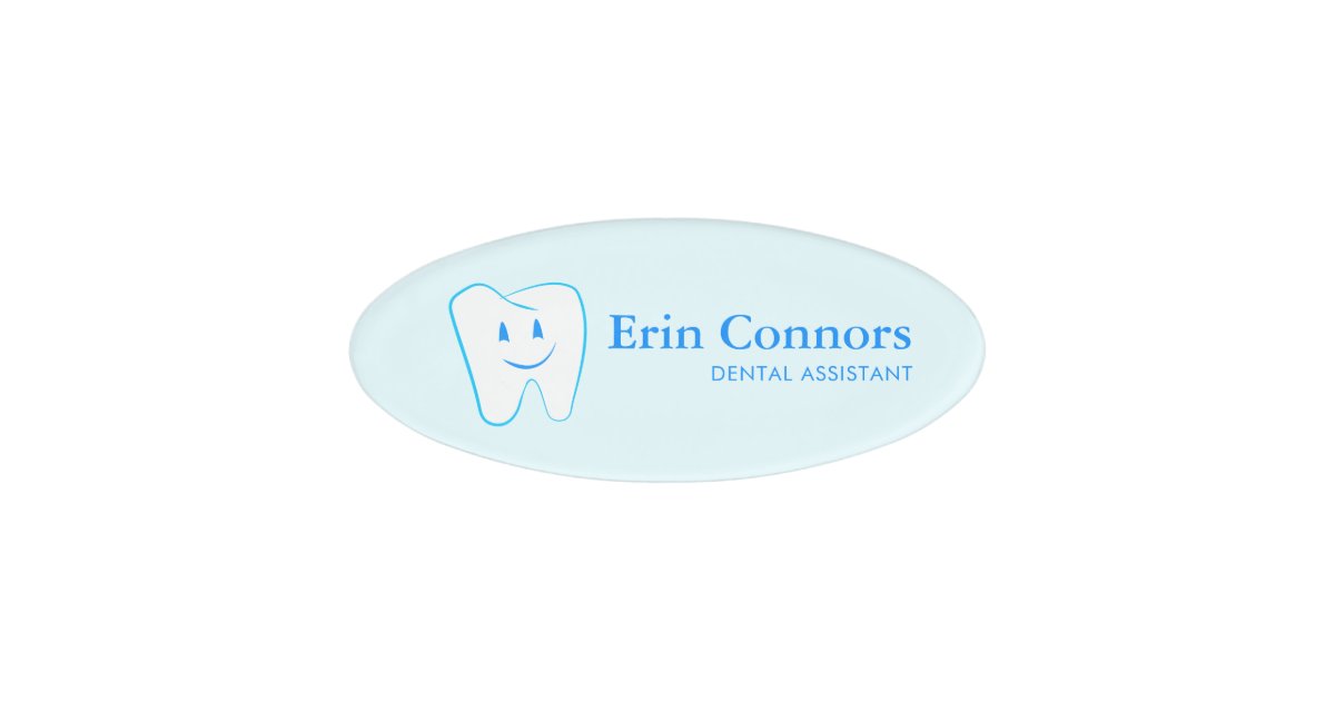 Dental Assistant Dentist Smiling Tooth Name Tag Zazzle