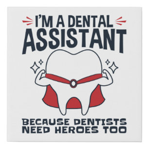 Dental Assistant Funny Heroes Quote Faux Canvas Print