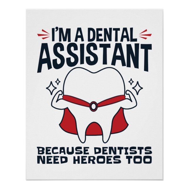 Dental Assistant Funny Heroes Quote Poster (Front)