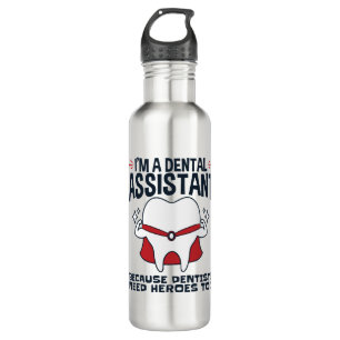Dental Assistant Funny Heroes Quote Stainless Steel Water Bottle