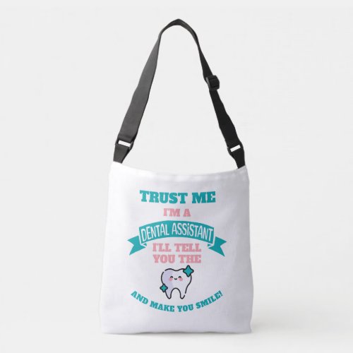 DENTAL ASSISTANT Funny Tell You The Truth  Crossbody Bag