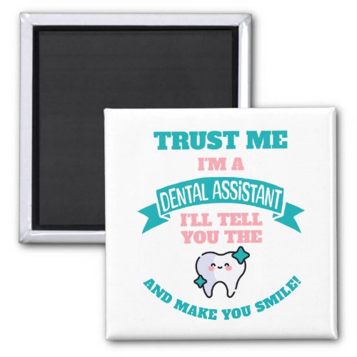 DENTAL ASSISTANT Funny Tell You The Truth  Magnet