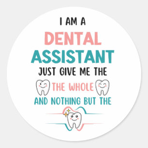 DENTAL ASSISTANT Funny The Whole Tooth Classic Round Sticker