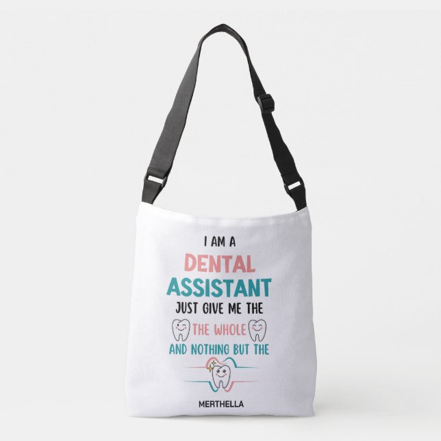 DENTAL ASSISTANT Funny The Whole Tooth Crossbody Bag (Front)