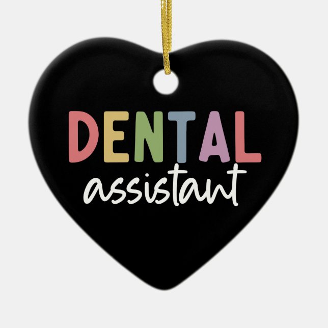 Dental Assistant | Gifts for Assistant Dentist Ceramic Ornament (Front)