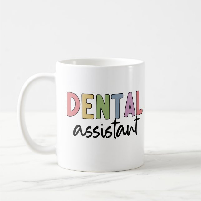 Dental Assistant | Gifts for Assistant Dentist Coffee Mug (Left)