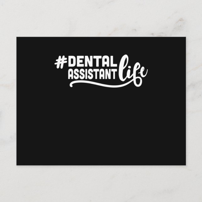 Dental Assistant Life Dentist Hygienist Dentistry Postcard (Front)