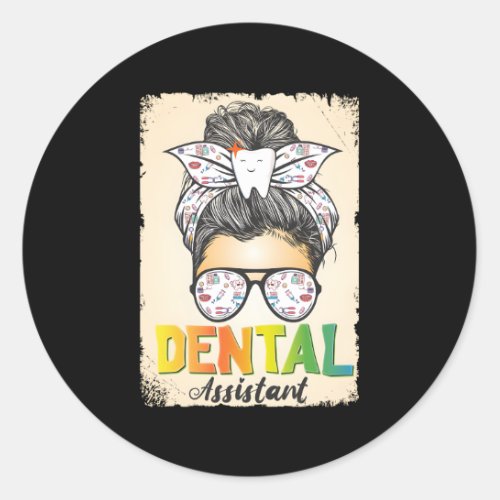 Dental Assistant Messy Bun Oral Hygienist Classic Round Sticker