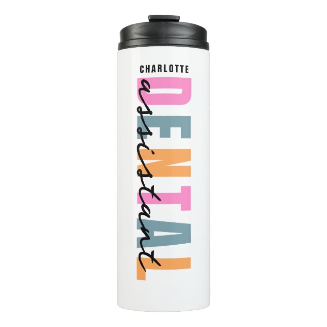 Dental Assistant Personalized Name Modern Script  Thermal Tumbler (Front)