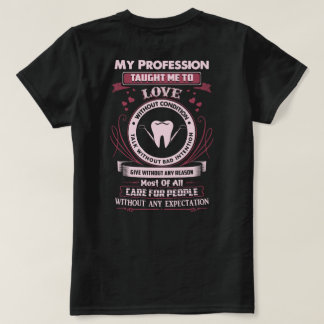  Dental Assistant profession taught this T-Shirt
