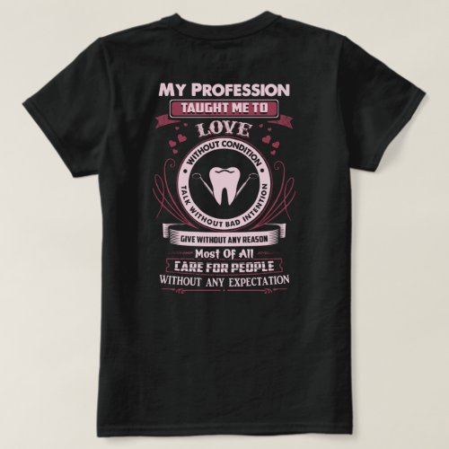  Dental Assistant profession taught this T_Shirt