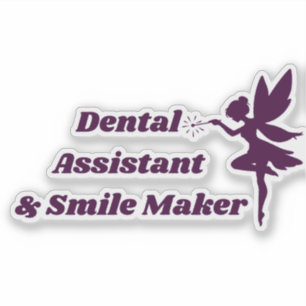 Dental Assistant & Smile Maker Fairy Sticker