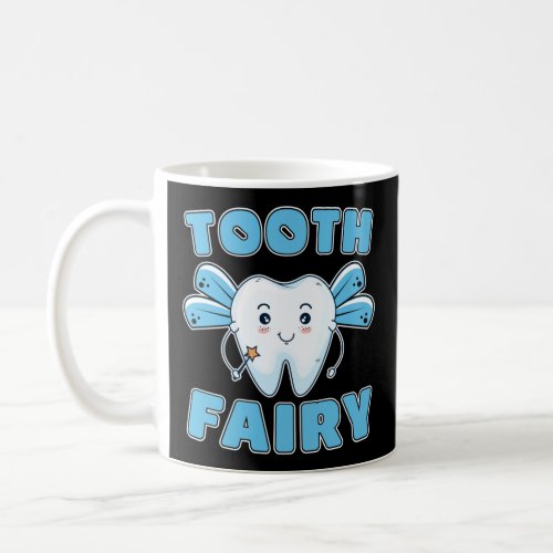 Dental Assistant Student Dentist Tooth Fairy Coffee Mug