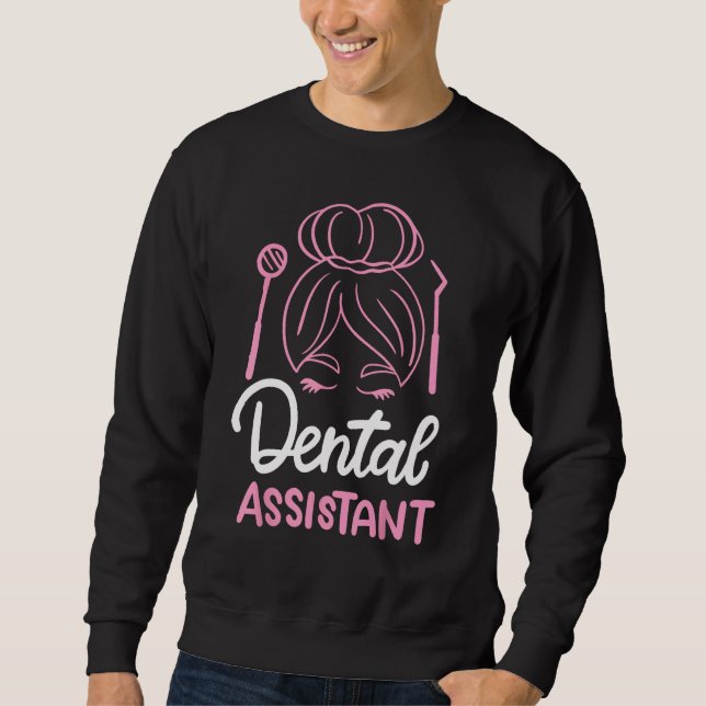 Dental Assistant Sweatshirt (Front)