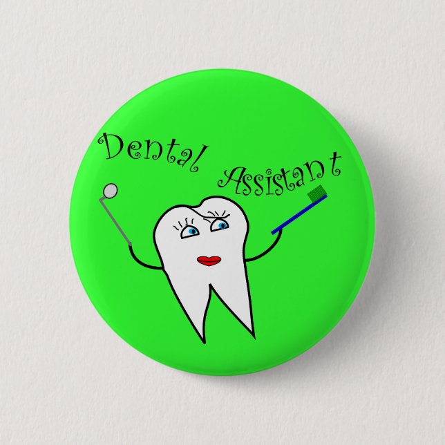 Dental Assistant T-shirts and Gifts Pinback Button (Front)