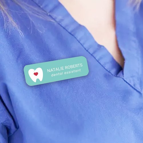 Dental Assistant Tooth Heart Teal Dentist Name Tag
