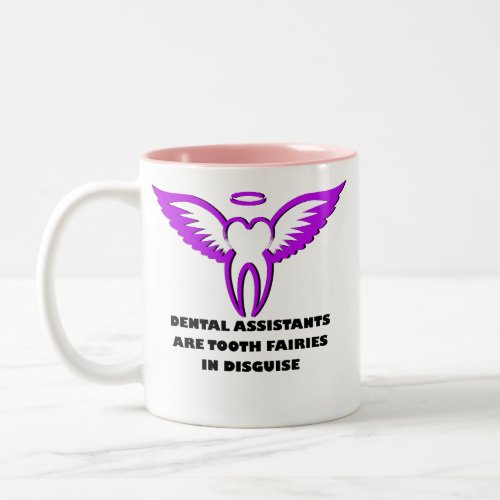Dental Assistants are Tooth Fairies Two_Tone Coffe Two_Tone Coffee Mug