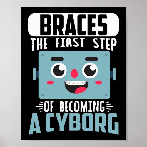 Dental Braces Funny Orthodontic Dentist Becoming A Poster