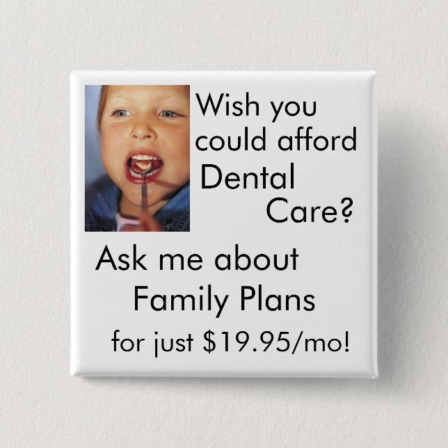 Dental Care Button (Front)