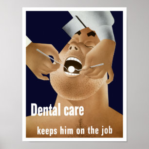 Dental Care Keeps Him On The Job -- WW2 Poster
