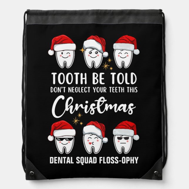 Dental Christmas TOOTH BE TOLD Floss-ophy Drawstring Bag (Front)