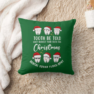 Dental Christmas TOOTH BE TOLD Floss-ophy Throw Pillow