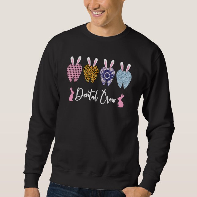 Dental Crew Cute Teeth Leopard Easter Day Dental B Sweatshirt (Front)