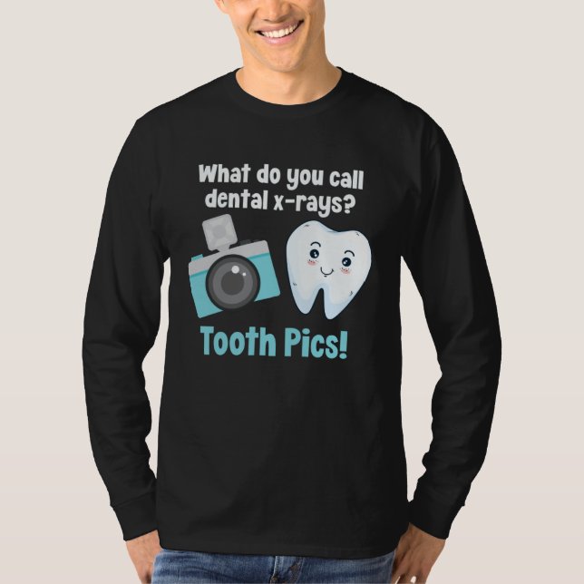 Dental Dentist What Do You Call Dental X Rays Toot T-Shirt (Front)