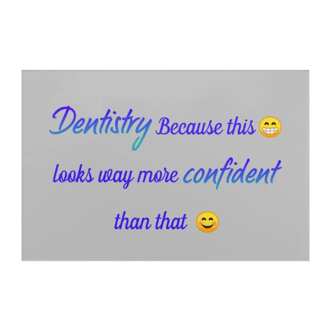 Dental/Dentist's Acrylic Print (Front)