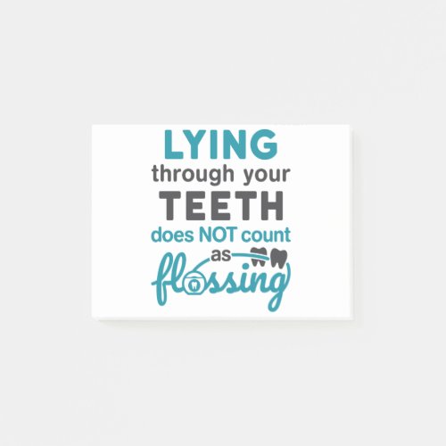 Dental Hygiene Lying Through Teeth Not Flossing Post_it Notes
