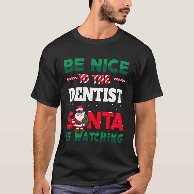 Dental Hygiene Ugly Be Kind To The Dentist T-Shirt (Front)